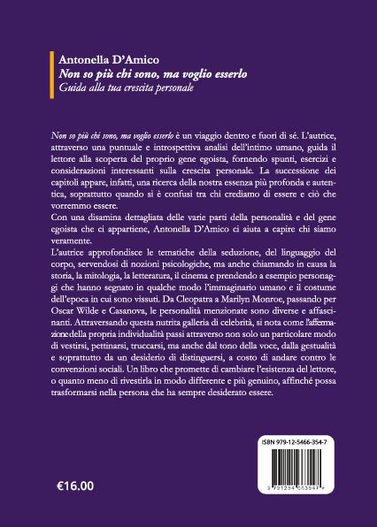 Non so più chi sono, ma voglio esserlo. Guida alla tua crescita personale - Antonella D'Amico - 2