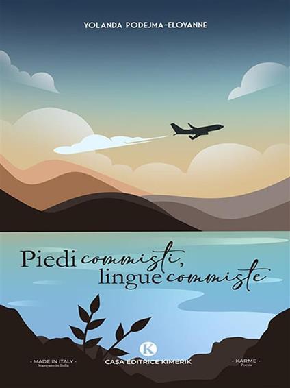Piedi commisti, lingue commiste. Ediz. italiana e polacca - Yolanda Podejma-Eloyanne - ebook