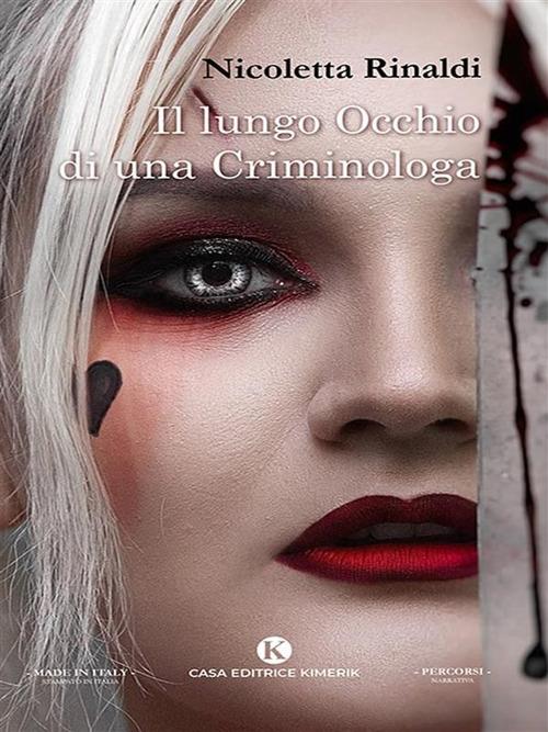 Il lungo occhio di una criminologa - Nicoletta Rinaldi - ebook