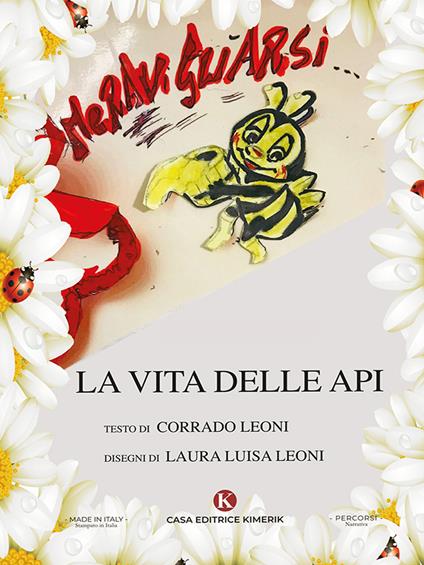 Meravigliarsi... La vita delle api - Corrado Leoni - copertina