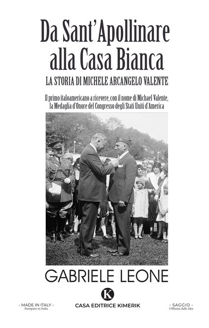 Da Sant'Apollinare alla Casa Bianca. La storia di Michele Arcangelo Valente - Gabriele Leone - copertina