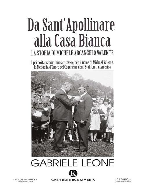 Da Sant'Apollinare alla Casa Bianca. La storia di Michele Arcangelo Valente - Gabriele Leone - ebook