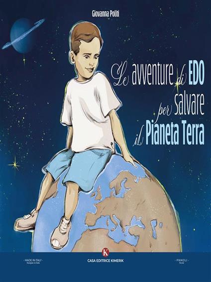 Le avventure di Edo per salvare il Pianeta Terra - Giovanna Politi - ebook