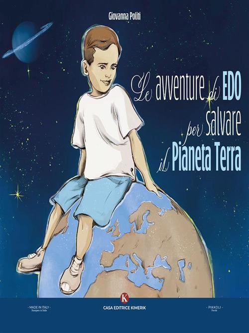 Le avventure di Edo per salvare il Pianeta Terra - Giovanna Politi - ebook