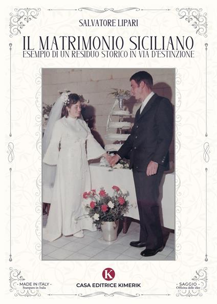 Il matrimonio siciliano esempio di un residuo storico in via d'estinzione - Salvatore Lipari - copertina