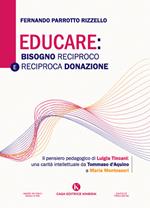 Educare: bisogno reciproco e reciproca donazione. Il pensiero pedagogico di Luigia Tincani: una carità intellettuale da Tommaso d'Aquino a Maria Montessori