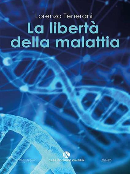La libertà della malattia - Lorenzo Tenerani - ebook