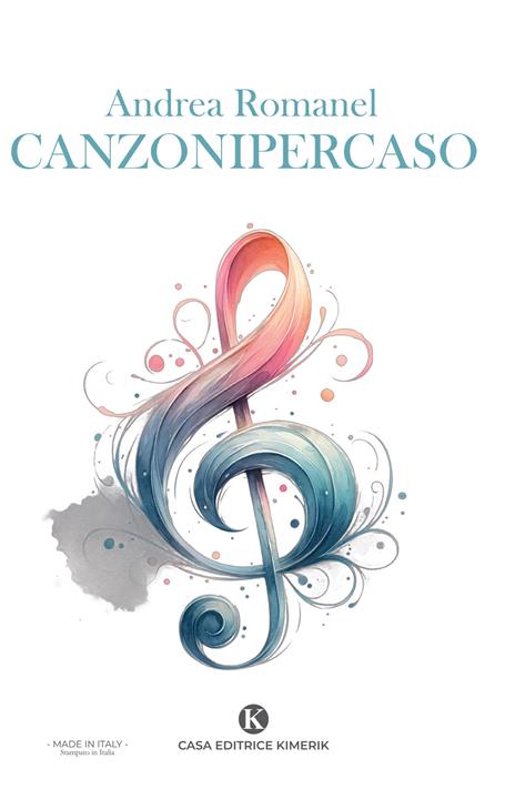 Canzonipercaso - Andrea Romanel - copertina