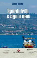 Sguardo dritto e sogni in mano
