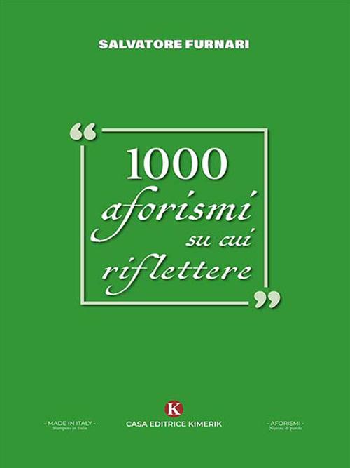 1000 aforismi su cui riflettere - Salvatore Furnari - ebook