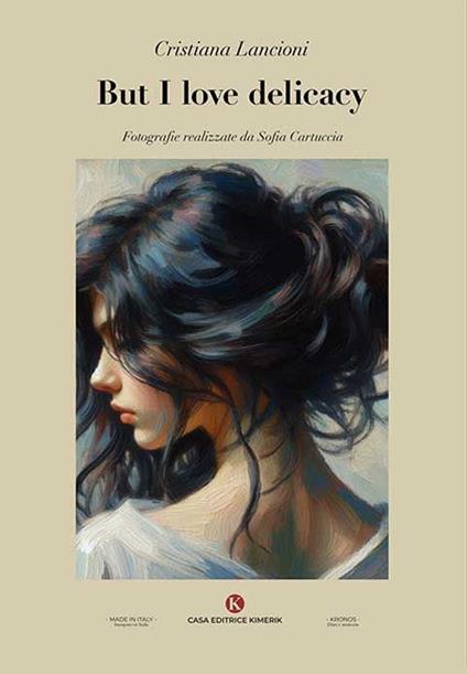 But I love delicacy - Cristiana Lancioni - copertina