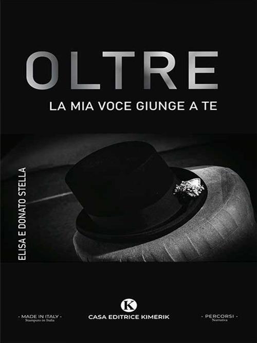 Oltre. La mia voce giunge a te - Elisa Stella - ebook