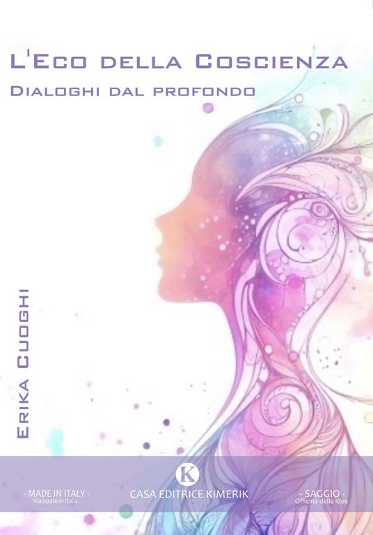 L'eco della coscienza. Dialoghi dal profondo - Erika Cuoghi - copertina