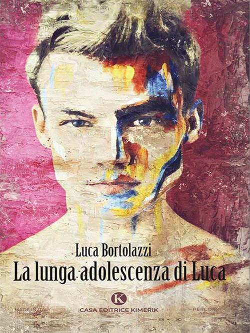 La lunga adolescenza di Luca - Luca Bortolazzi - ebook