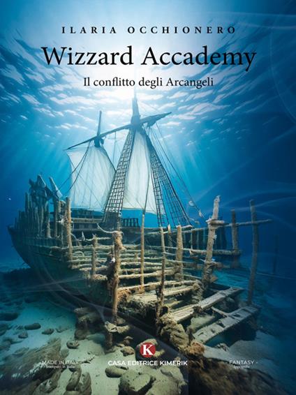 Wizzard Accademy. Il conflitto degli Arcangeli - Ilaria Occhionero - ebook