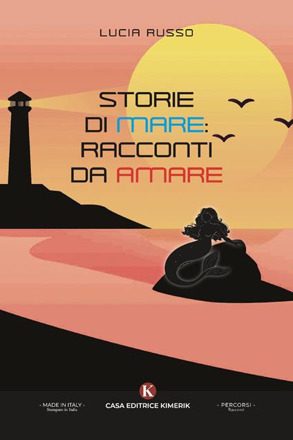 Storie di mare: racconti da amare - Lucia Russo - copertina