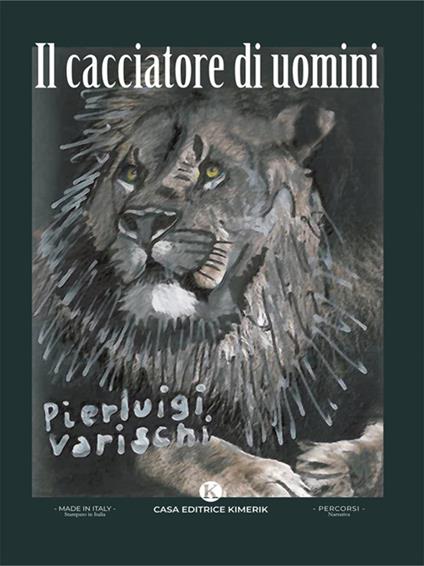 Il cacciatore di uomini - Pierluigi Varischi - ebook