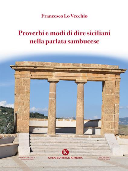 Proverbi e modi di dire siciliani nella parlata sambucese - Francesco Lo Vecchio - ebook