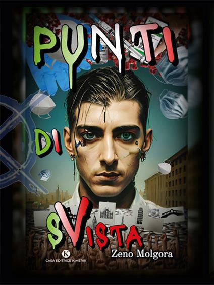 Punti di sVista. Come e perché ho fondato il Movimento italiano no green pass - Zeno Molgora - ebook