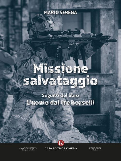 Missione salvataggio. Seguito del libro L'uomo dai tre borselli - Mario Serena - ebook
