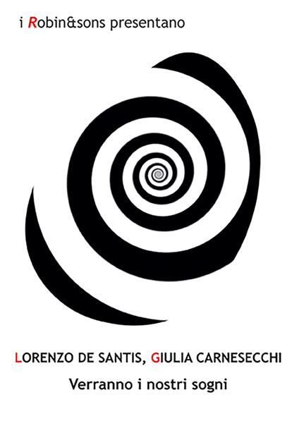 Verranno i nostri sogni - Lorenzo De Santis,Giulia Carnesecchi - copertina