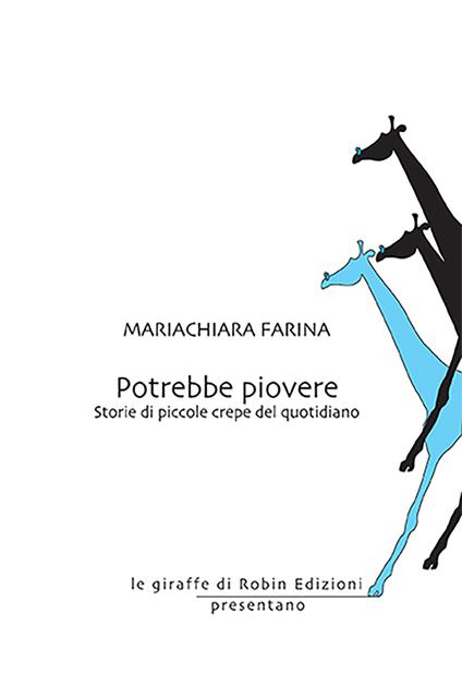 Potrebbe piovere. Storie di piccole crepe del quotidiano - Mariachiara Farina - copertina