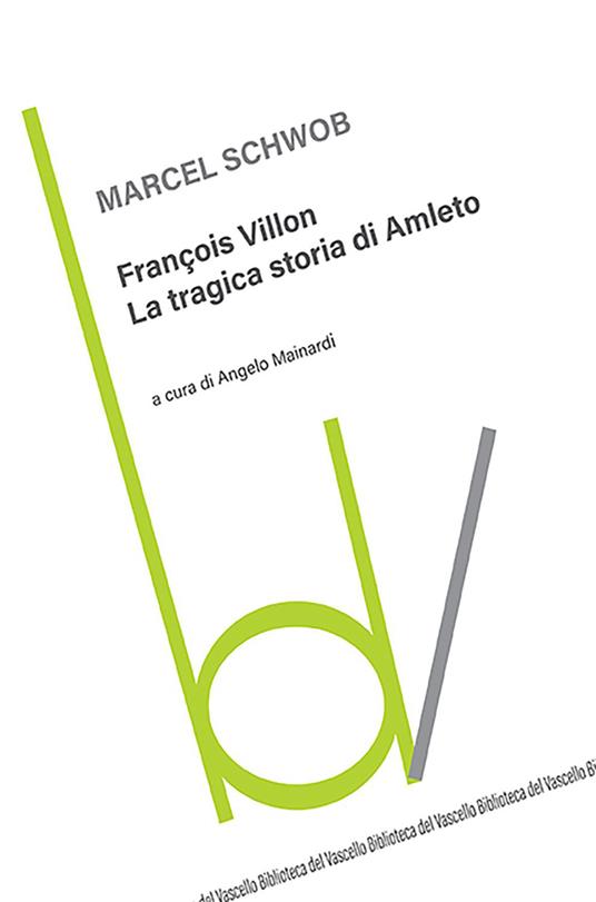 François Villon. La tragica storia di Amleto - Marcel Schwob - copertina