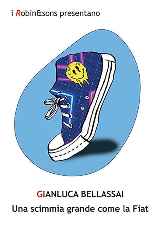 Una scimmia grande come la Fiat - Gianluca Bellassai - copertina