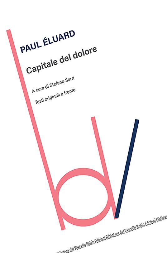 Capitale del dolore. Testi originali a fronte - Paul Éluard - copertina