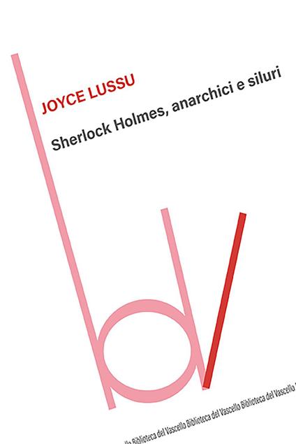 Sherlock Holmes, anarchici e siluri - Joyce Lussu - copertina