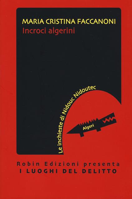 Incroci algerini - Maria Cristina Faccanoni - copertina