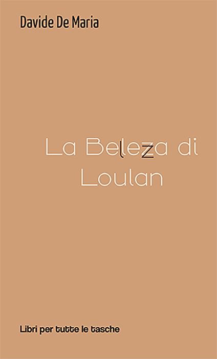 La bellezza di Loulan - Davide De Maria - copertina