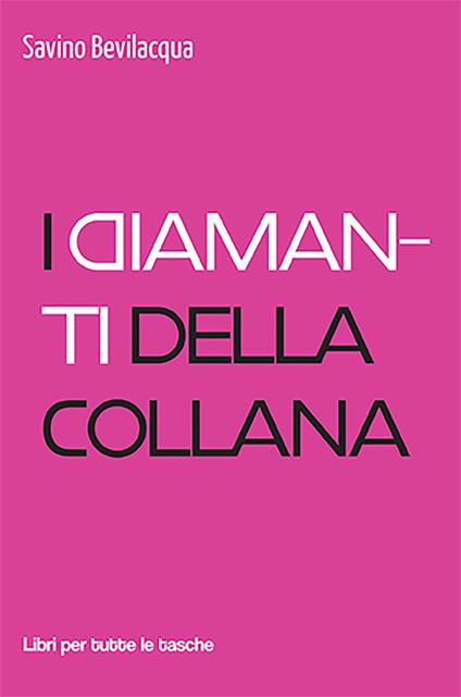I diamanti della collana - Savino Bevilacqua - copertina