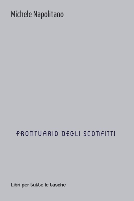 Prontuario degli sconfitti - Michele Napolitano - copertina