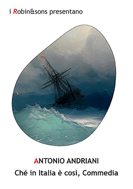 Ché in Italia è così, Commedia - Antonio Andriani - copertina