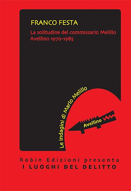 La solitudine del commissario Melillo - Franco Festa - copertina