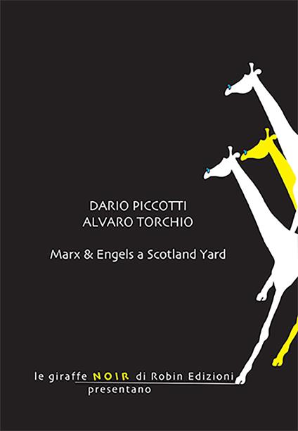 Marx & Engels a Scotland Yard - Dario Piccotti,Alvaro Torchio - copertina
