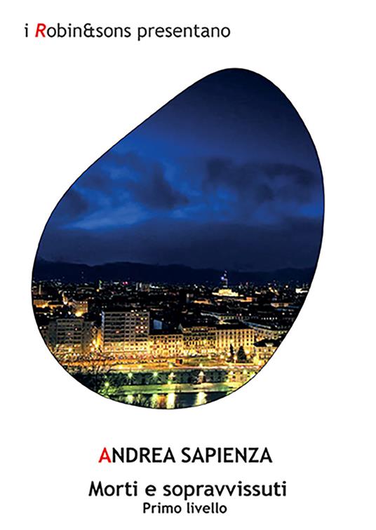 Morti e sopravvissuti. Primo livello - Andrea Sapienza - copertina