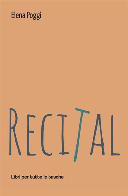 Recital - Elena Poggi - ebook