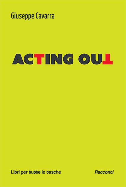 Acting out. Ediz. italiana - Giuseppe Cavarra - copertina