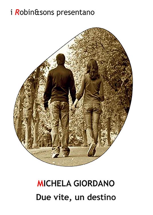 Due vite, un destino - Michela Giordano - copertina