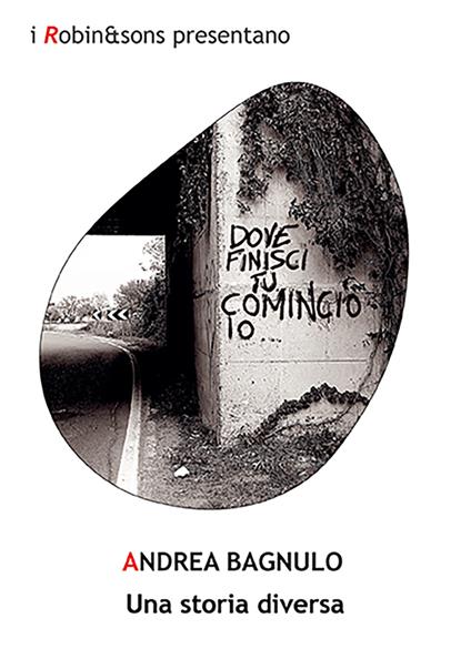 Una storia diversa - Andrea Bagnulo - copertina