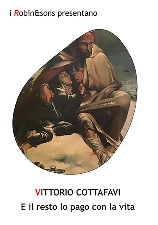 E il resto lo pago con la vita - Vittorio Cottafavi - copertina