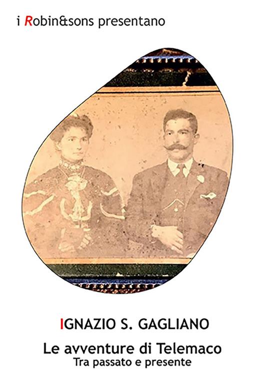 Le avventure di Telemaco. Tra passato e presente - Ignazio Salvatore Gagliano - copertina