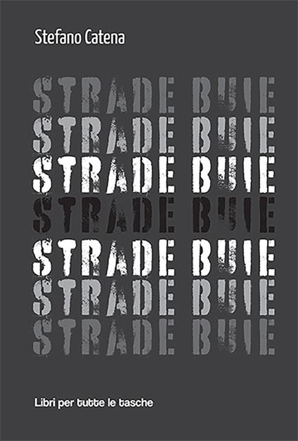 Strade buie - Stefano Catena - copertina