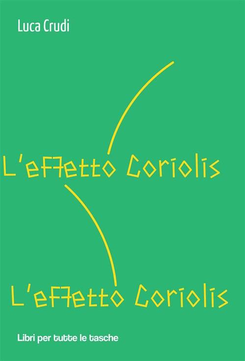 L'effetto Coriolis - Luca Crudi - ebook