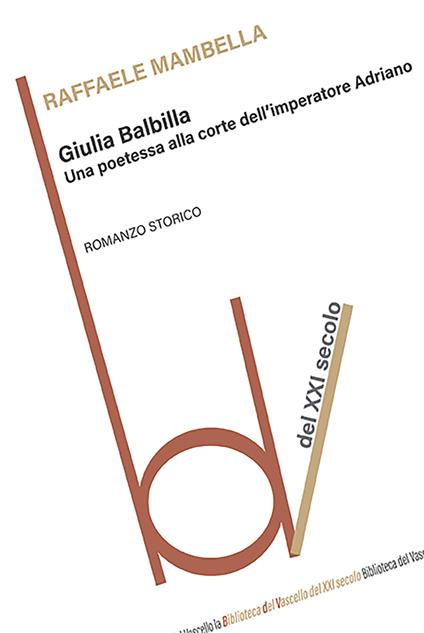 Giulia Balbilla. Una poetessa alla corte dell'imperatore Adriano - Raffaele Mambella - copertina