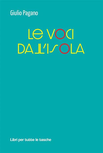 Le voci dall'isola - Giulio Pagano - ebook