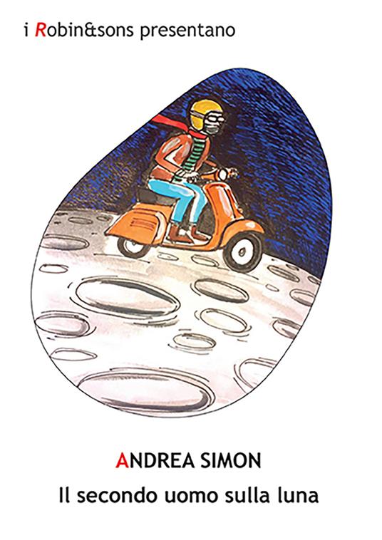 Il secondo uomo sulla luna - Andrea Simon - copertina