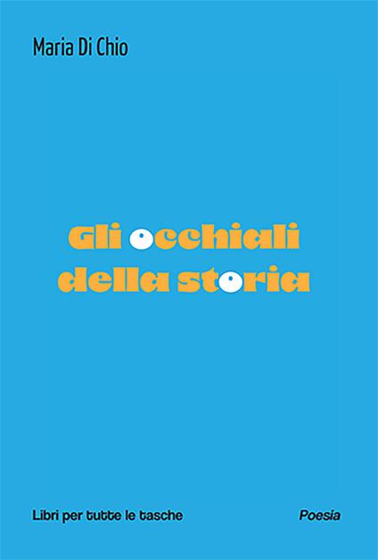 Gli occhiali della storia - Maria Di Chio - copertina